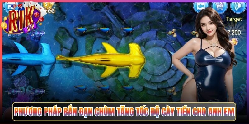 Phương Pháp Bắn Đạn Chùm Tăng Tốc Độ Cày Tiền Cho Anh Em
