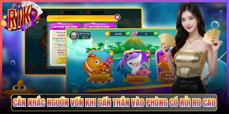 Cân Nhắc Nguồn Vốn Khi Dấn Thân Vào Phòng Có Rủi Ro Cao
