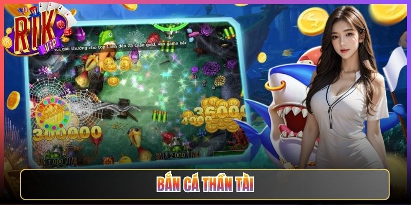 Bùng Nổ Giải Trí Cùng Bắn Cá Thần Tài Rikvip Đỉnh Cao Ngay