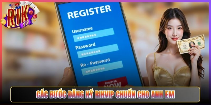 Các Bước Đăng Ký Rikvip Chuẩn Cho Anh Em
