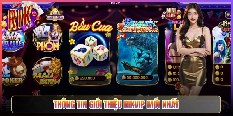 Thông Tin Giới Thiệu Rikvip Mới Nhất