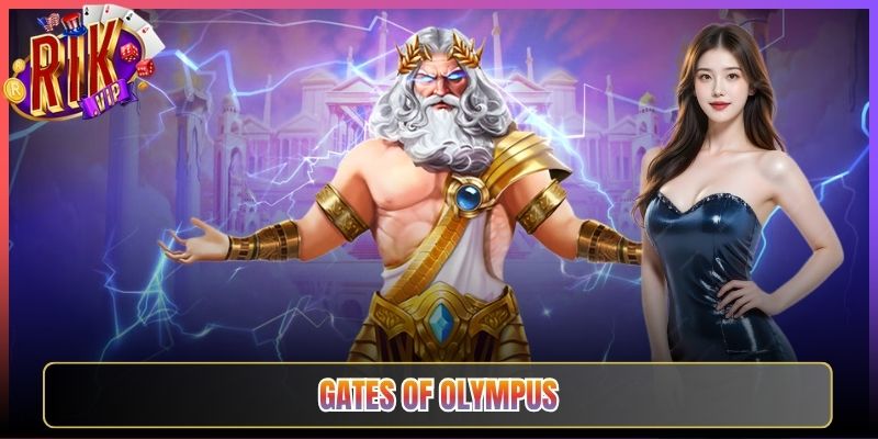Giải Mã Sức Hút Gates Of Olympus Rikvip Khủng