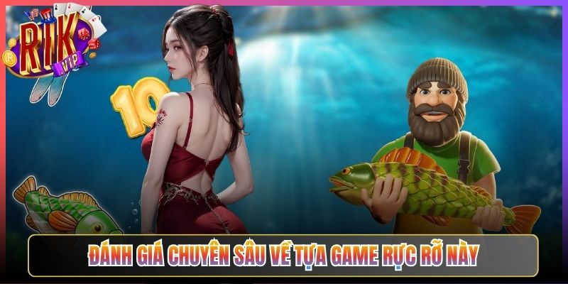 Đánh Giá Chuyên Sâu Về Tựa Game Rực Rỡ Này