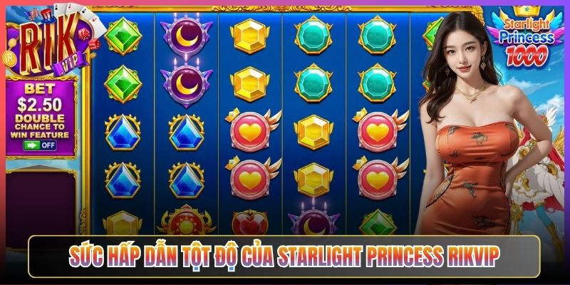 Sức Hấp Dẫn Tột Độ Của Starlight Princess Rikvip