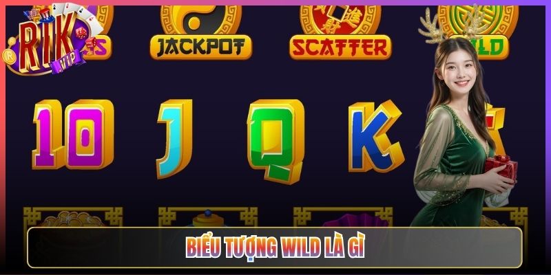Khái Niệm Biểu Tượng Wild Là Gì Rikvip Chi Tiết