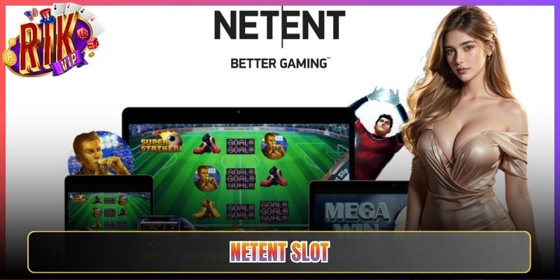 Sức Hút Vô Hình Từ Netent Slot Rikvip Hấp Dẫn Nhất