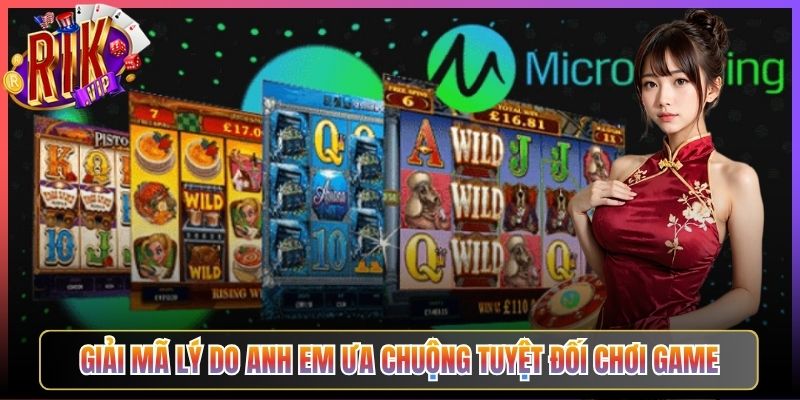 Giải Mã Lý Do Anh Em Ưa Chuộng Tuyệt Đối Chơi Game