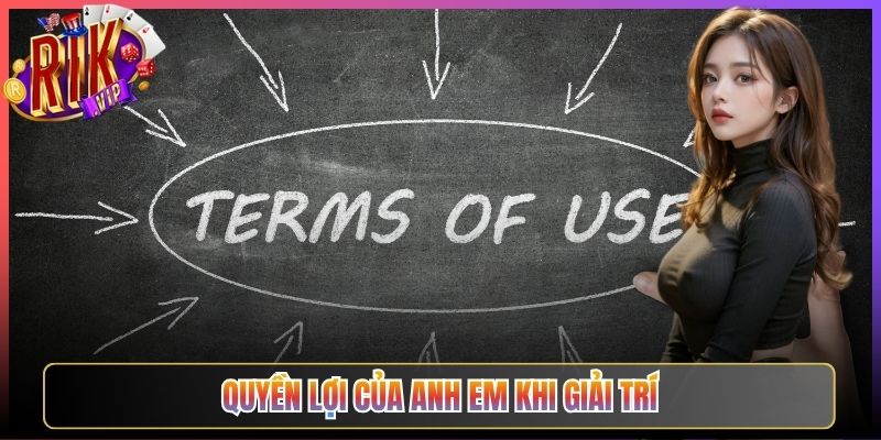 Quyền Lợi Của Anh Em Khi Giải Trí