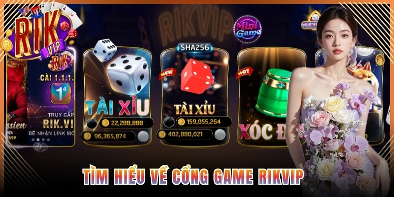 Tìm hiểu về cổng game Rikvip